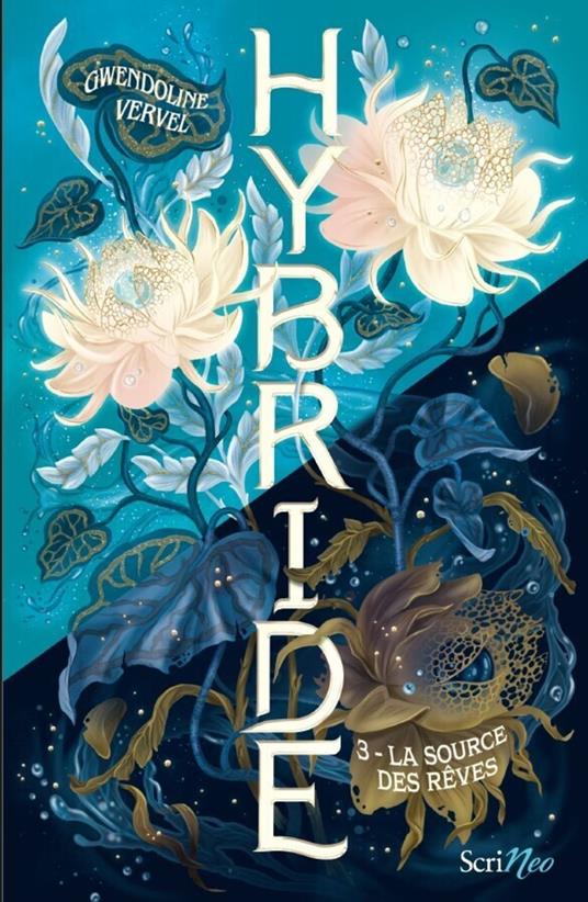 Hybride - Tome 3 La Source des rêves - Gwendoline Vervel - ebook