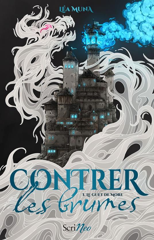 Contrer les brumes - Tome 1 - Le guet de More - Tome 1 - Léa Muna - ebook