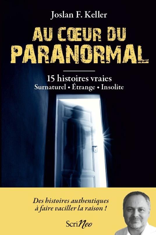 Dossiers paranormaux - Au coeur du paranormal