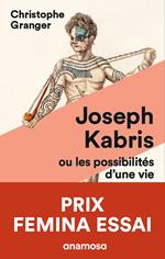 Joseph Kabris, ou les possibilités d'une vie Prix Femina Essai 2020