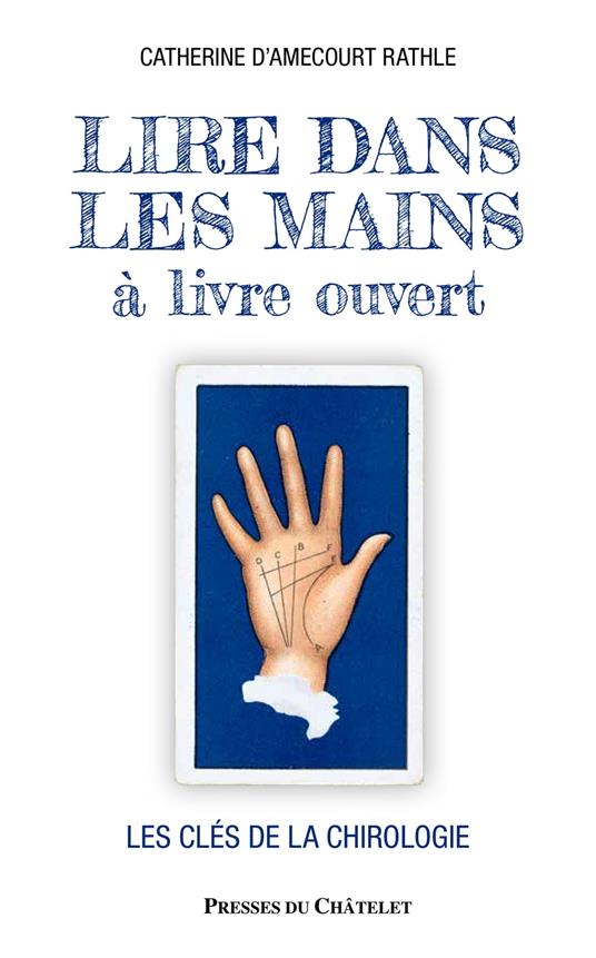 Lire dans les mains à livre ouvert - Les clés de la chirologie