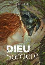 Dieu & Sorcie`re