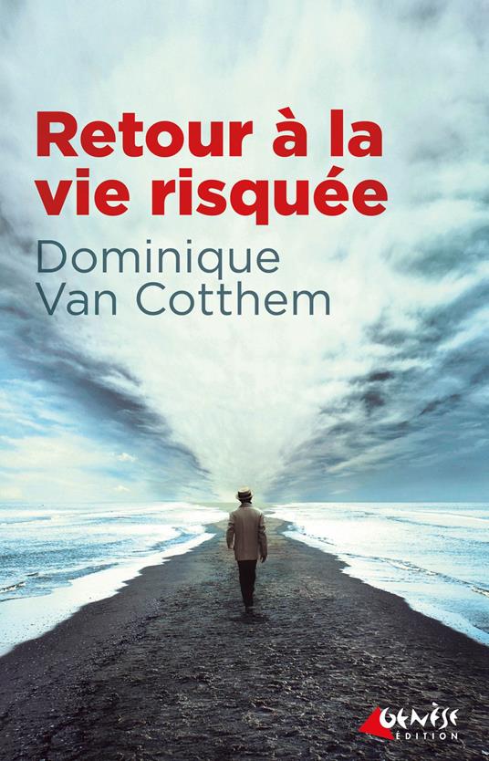 Retour à la vie risquée