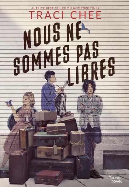 Nous ne sommes pas libres - Traci Chee,Julia Kuo,John Lee,Victoria Seigneur - ebook