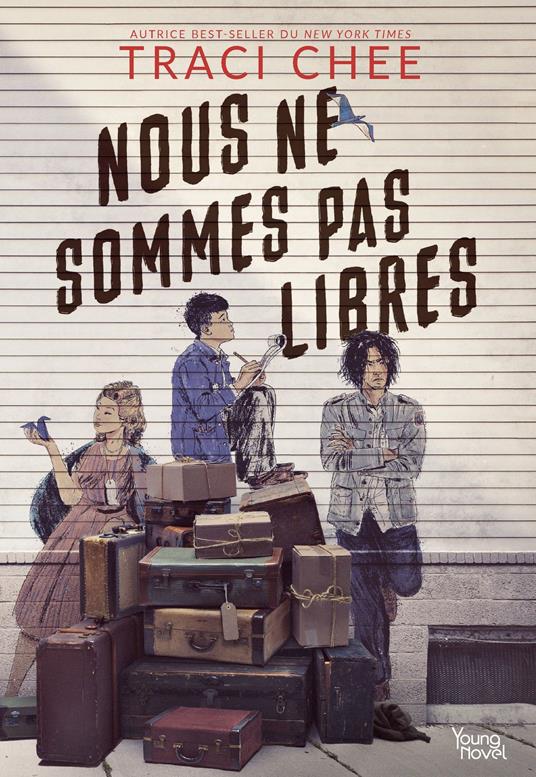 Nous ne sommes pas libres - Traci Chee,Julia Kuo,John Lee,Victoria Seigneur - ebook