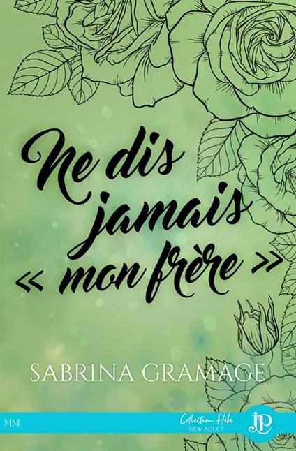 Ne dis jamais « Mon frère » - Sabrina Gramage - ebook