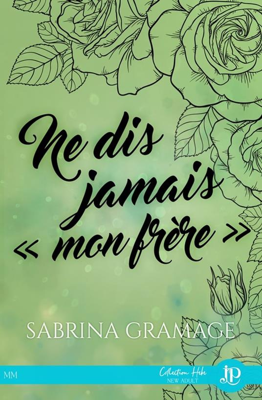 Ne dis jamais « Mon frère » - Sabrina Gramage - ebook