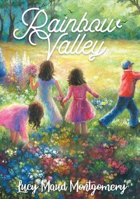Rainbow Valley: the seventh book in the chronology of the Anne of Green Gables series by Lucy Maud Montgomery. In this book Anne Shirley is married with six children, but the book focuses on her new neighbor, the new Presbyterian minister John Meredith... - Lucy Maud Montgomery - cover