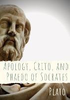 Apology, Crito, and Phaedo of Socrates: A dialogue depicting the trial, and is one of four Socratic dialogues, along with Euthyphro, Phaedo, and Crito, through which Plato details the final days of the philosopher Socrates