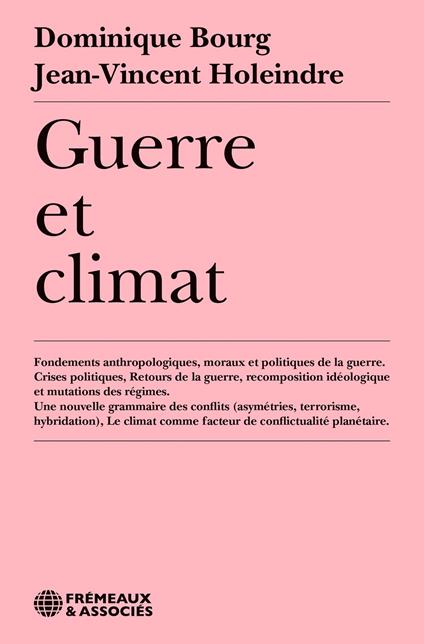 Guerre et climat. Fondements anthropologiques, moraux et politiques de la guerre