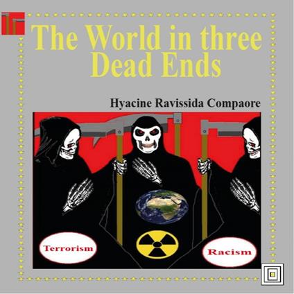 World in three Dead Ends, The