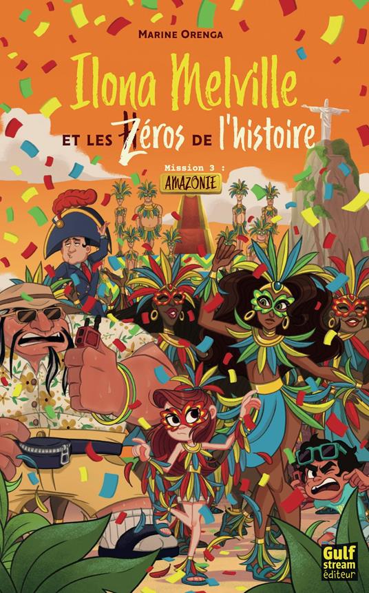 Ilona Melville et les Zéros de l'histoire - Tome 3 Amazonie - Marine Orenga - ebook