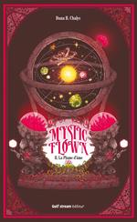 Mystic Flown - Tome 2 La Plume d'âme