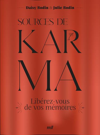 Sources de Karma : Libérez-vous de vos mémoires