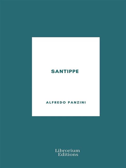 Santippe - Alfredo Panzini - ebook