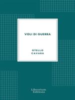 Voli di guerra: Impressioni di un giornalista pilota