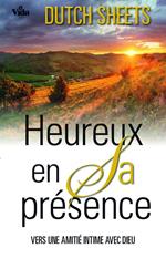 Heureux en Sa présence