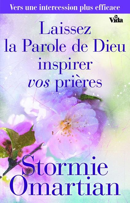 Laissez la Parole de Dieu inspirer vos prières