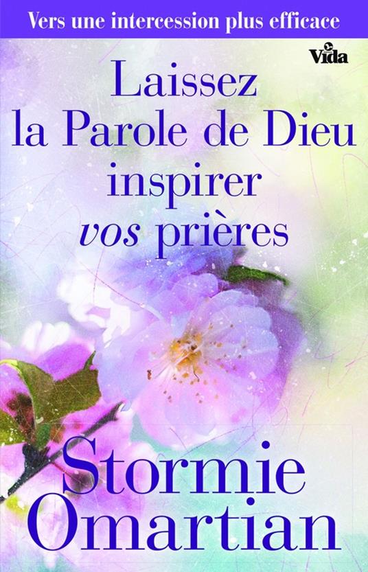Laissez la Parole de Dieu inspirer vos prières
