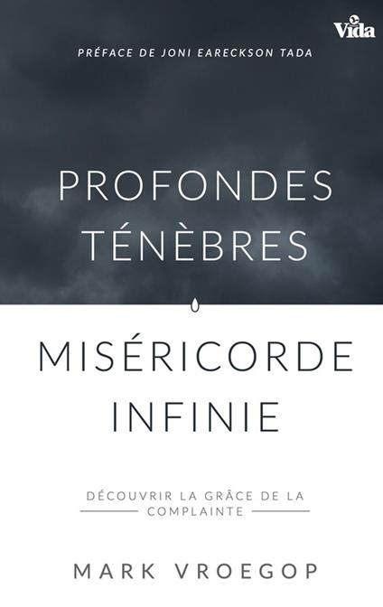 Profondes ténèbres, miséricorde infinie