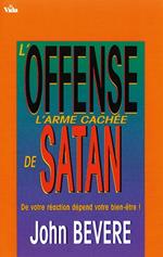 L’offense : arme cachée de Satan