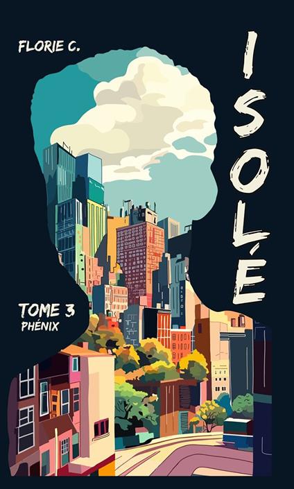 Isolé T3 - Florie C. - ebook