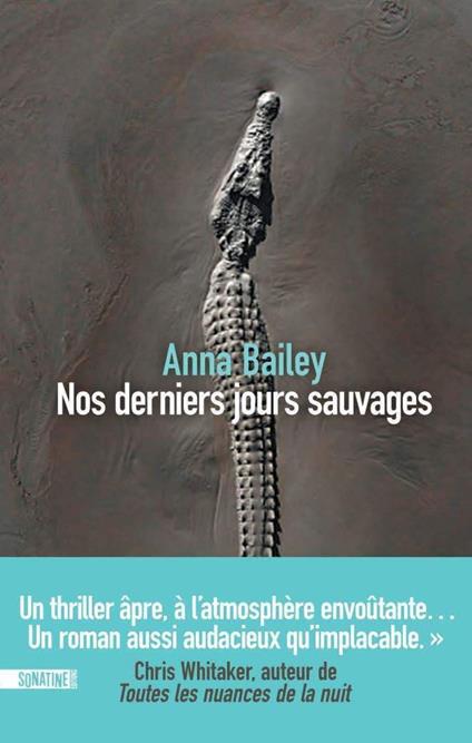 Nos derniers jours sauvages - un thriller âpre au coeur des bayous