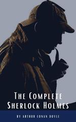 Arthur Conan Doyle: The Complete Sherlock Holmes