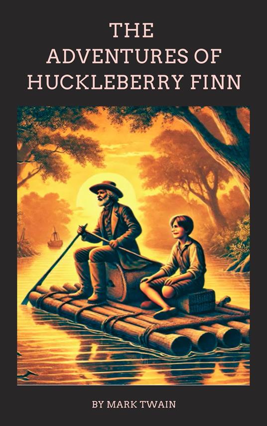 The Adventures of Huckleberry Finn