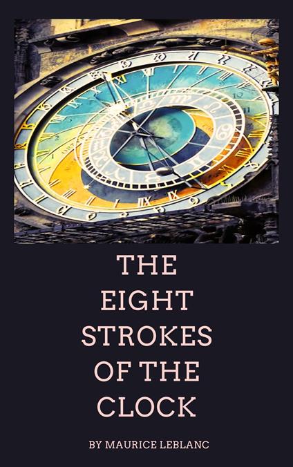 The Eight Strokes of the Clock