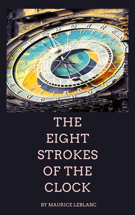 The Eight Strokes of the Clock