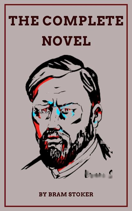 The Complete Novels of Bram Stoker