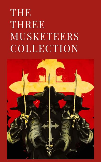 THE THREE MUSKETEERS COLLECTION