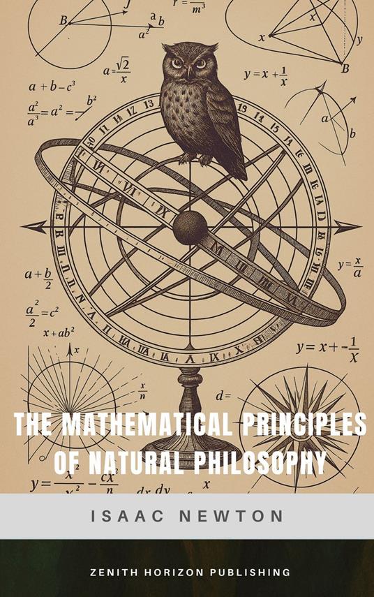The Mathematical Principles of Natural Philosophy