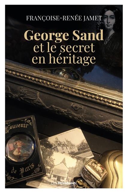 George Sand et le secret en he´ritage