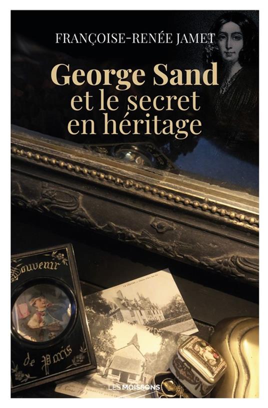 George Sand et le secret en he´ritage