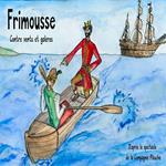 Frimousse contre vents et galères