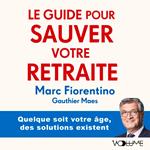 Le Guide pour sauver votre retraite