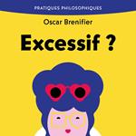 Excessif ?