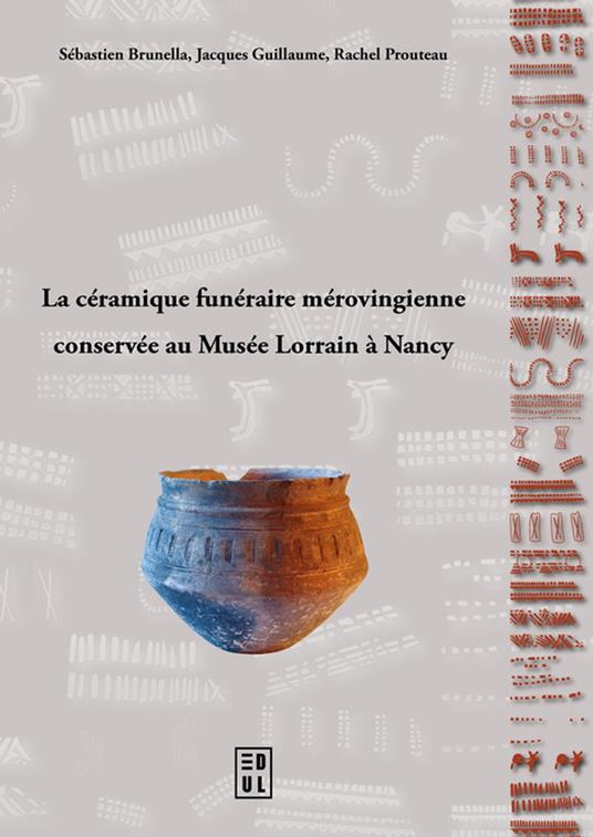 La céramique funéraire mérovingienne conservée au Musée Lorrain à Nancy