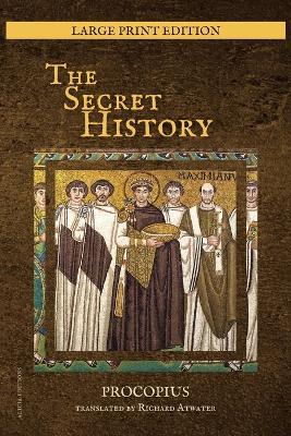 The Secret History: New Large Print Edition - Procopius - cover