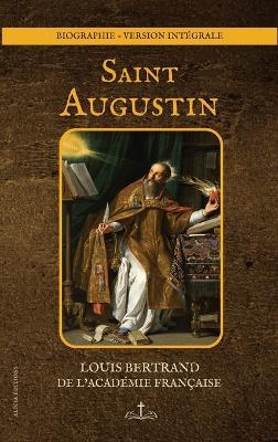Saint Augustin: Biographie - version intégrale - Louis Bertrand - cover