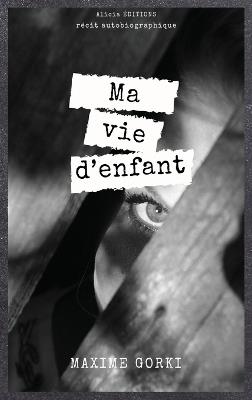 Ma vie d'enfant - Maxime Gorki - cover