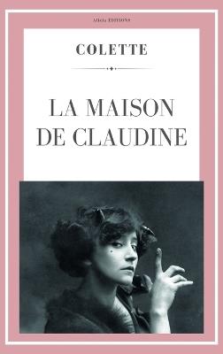 La maison de Claudine - Colette - cover