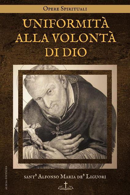 Uniformità alla Volontà di Dio - Alfonso Maria de' Liguori (sant') - ebook