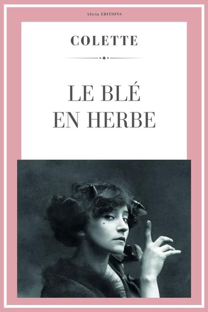 Le Blé en Herbe - Colette - ebook