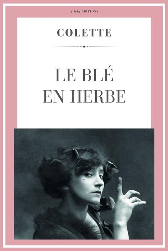 Le Blé en Herbe - Colette - ebook