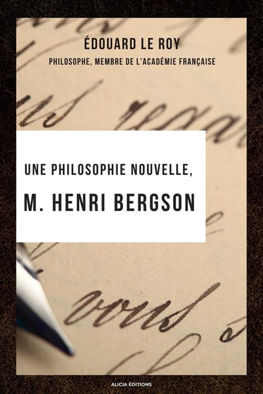 Une philosophie nouvelle, M. Henri Bergson
