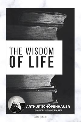 The Wisdom of Life - Arthur Schopenhauer - cover