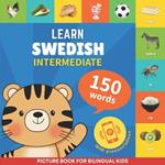 Learn swedish - 150 words with pronunciations - Intermediate: Picture book for bilingual kids